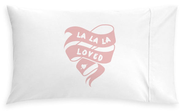 La La La Loved Pillow case by Pop Factory Shop